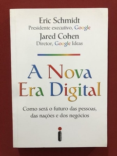 Livro- A Nova Era Digital- Eric Schmidt, Jarede Cohen- Semin