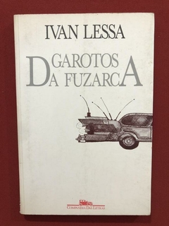 Livro - Garotos Da Fuzarca - Ivan Lessa - Cia. Das Letras