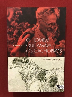 Livro - O Homem Que Amava Os Cachorros - Leonardo Padura