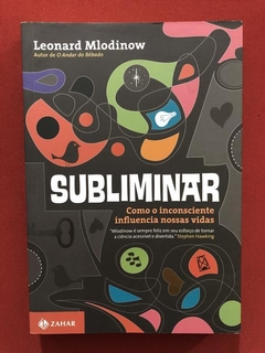 Livro - Subliminar - L. Mlodinow - Editora Zahar - Seminovo