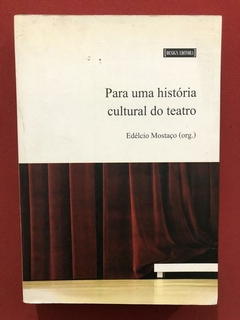 Livro - Para Uma História Cultural Do Teatro - Ed. Design