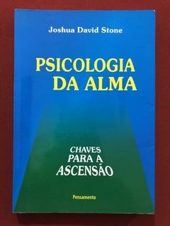 Livro - Psicologia Da Alma - Joshua David Stone - Pensamento - Semin