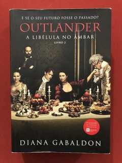 Livro - Outlander: A Libélula No Âmbar - Diana Gabaldon - Ed. Arqueiro