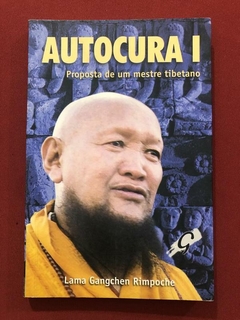 Livro - Autocura I - Lama Gangchen Rimpoche - Editora Gaia