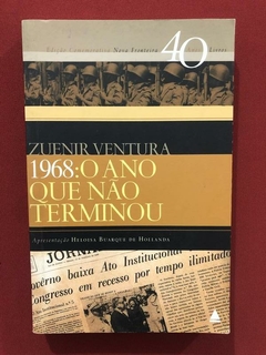 Livro- 1968: O Ano Que Não Terminou - Zuenir Ventura - Semin
