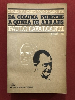 Livro - Da Coluna Prestes À Queda De Arraes - Paulo Cavalcanti