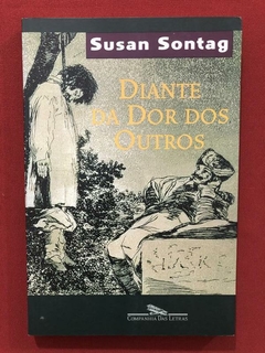 Livro - Diante Da Dor Dos Outros - Susan Sontag - Fotografia