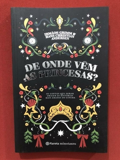 Livro - De Onde Vêm As Princesas? - Planeta Minotauro - Seminovo