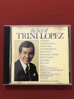 CD - Trini Lopez - The Best Of - Nacional - 1993