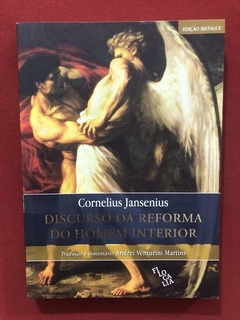 Livro - Discurso Da Reforma Do Homem Interior - Cornelius Jansenius - Filocalia