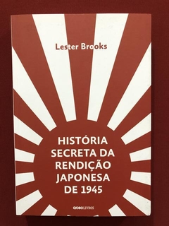 Livro- História Secreta Da Rendição Japonesa De 1945 - Semin