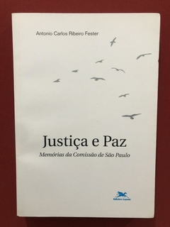Livro- Justiça E Paz - Antonio Carlos Ribeiro Fester - Semin