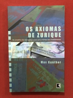 Livro- Os Axiomas De Zurique- Max Gunther- Ed. Record- Semin