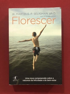 Livro - Florescer - Dr. Martin E. P. Seligman - Ed. Objetiva
