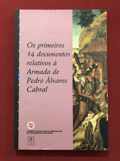 Livro - Os Primeiro 14 Documentos Relativos À Armada De Pedro Álvares Cabral