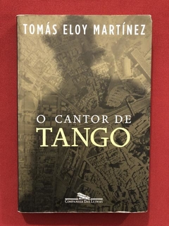 Livro - O Cantor De Tango - Tomás Eloy Martínez