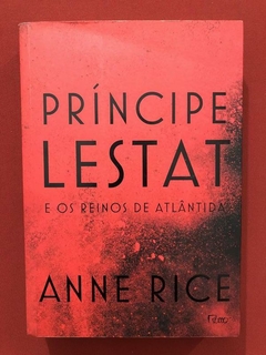 Livro - Príncipe Lestat - Anne Rice - Editora Rocco - Semin.