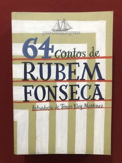 Livro - 64 Contos De Rubem Fonseca - Tomás E. Martínez