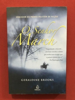 Livro - O Senhor March - Geraldine Brooks - Ed. Ediouro