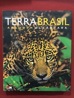Livro - Terra Brasil - Araquém Alcântara - Capa Dura - DBA