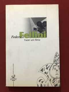 Livro - Fazer Um Filme - Federico Fellini - Ed. Civilização Brasileira