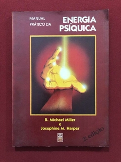 Livro - Manual Prático Da Energia Psíquica - R. Michael Miller - Ed. Siciliano