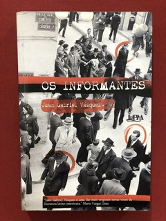 Livro - Os Informantes - Juan Gabriel Vásquez - L&PM