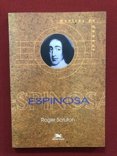 Livro - Espinosa - Roger Scruton - Edições Loyola