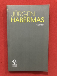 Livro - Fé E Saber - Jurgen Habermas - Editora Unesp
