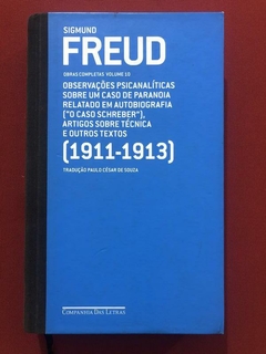 Livro - O Caso Schreber E Outros Textos - Sigmund Freud - Cia Letras