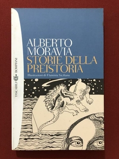 Livro - Storie Della Preistoria - Alberto Moravia - Tascabili Bompiani