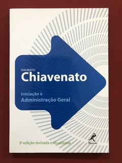 Livro - Iniciação À Administração Geral - Chiavenato - Seminovo