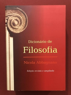 Livro - Dicionário De Filosofia - Nicola Abbagnano - Martins Fontes - Seminovo