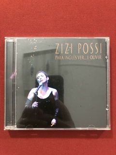 CD - Zizi Possi - Para Inglês Ver... E Ouvir - Seminovo