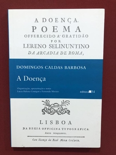 Livro - A Doença - Domingos Caldas Barbosa - Seminovo