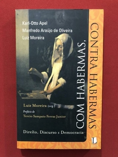 Livro - Com Habermas, Contra Habermas - Luiz Moreira - Semi.