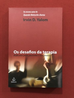 Livro - Os Desafios Da Terapia - Irvin D. Yalom - Seminovo