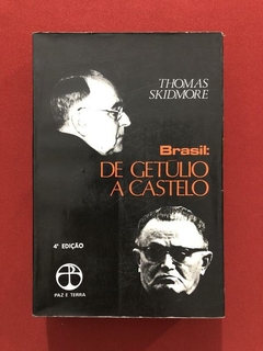 Livro - Brasil: De Getúlio A Castelo - Thomas Skidmore