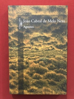 Livro - Agrestes - João Cabral De Melo Neto - Seminovo