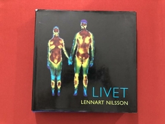 Livro - Livet - Lennart Nilsson - Max Strom - Capa Dura