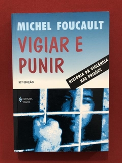 Livro - Vigiar E Punir - Michel Foucault - Editora Vozes