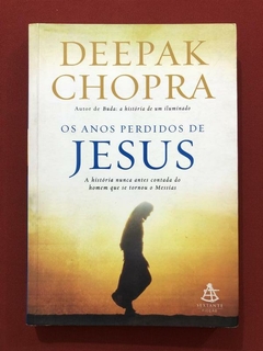 Livro - Os Anos Perdidos De Jesus - Deepak Chopra - Sextante