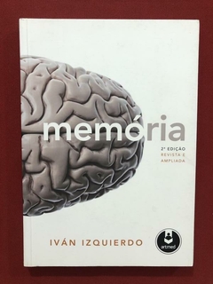 Livro - Memória - Iván Izquierdo - Editora Artmed