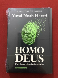 Livro - Homo Deus - Yuval Noah Harari - Cia das Letras- Novo