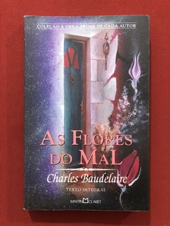 Livro- As Flores Do Mal - Charles Baudelaire - Martin Claret