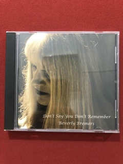 CD - Beverly Bremers - Don't Say You Don't - Import - Semin