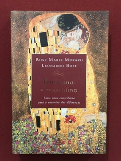 Livro - Feminino E Masculino - Leonardo Boff - Ed. Sextante
