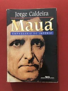 Livro - Mauá - Jorge Caldeira - Editora Companhia Das Letras