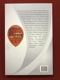 Livro - A Ciência De Ser Feliz - Dra. Susan Andres - Ed. Ágora - comprar online