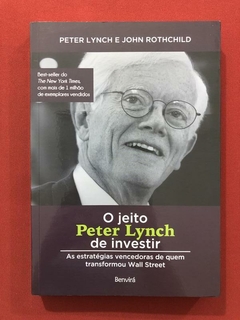 Livro - O Jeito Peter Lynch De Investir - John Rothchild - Ed. Benvirá - Seminovo